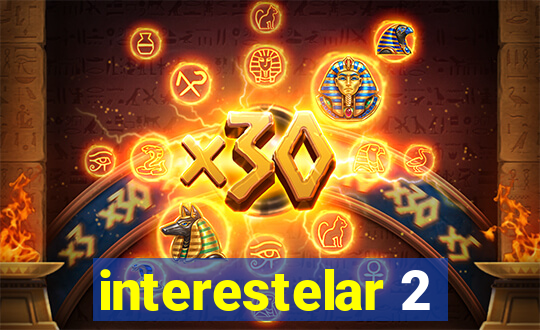 interestelar 2