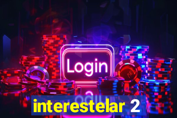 interestelar 2