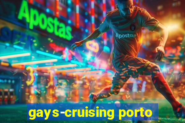 gays-cruising porto