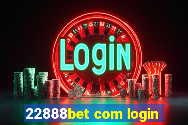 22888bet com login