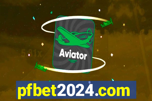 pfbet2024.com