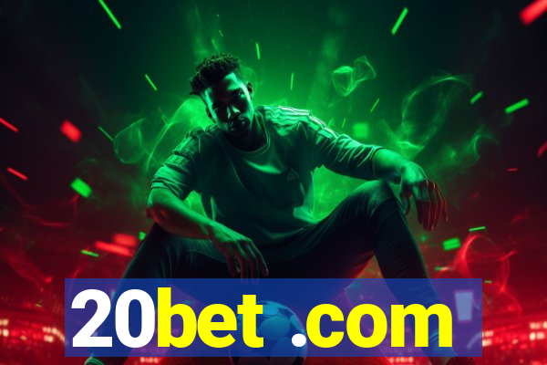 20bet .com