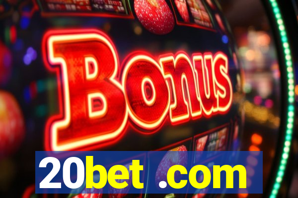 20bet .com