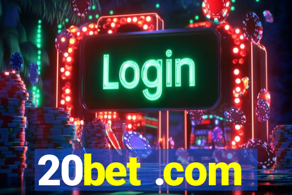 20bet .com