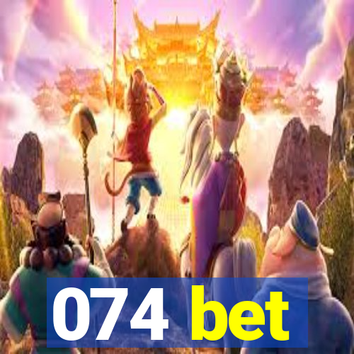 074 bet