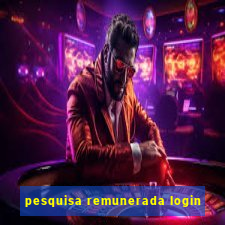 pesquisa remunerada login