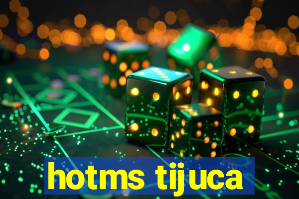 hotms tijuca