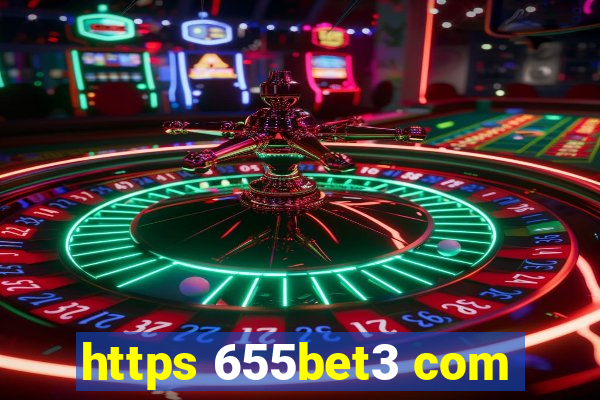 https 655bet3 com