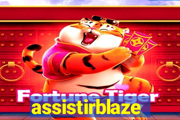 assistirblaze