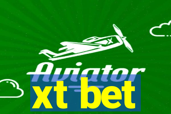 xt bet