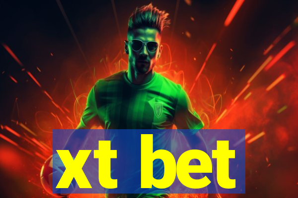 xt bet