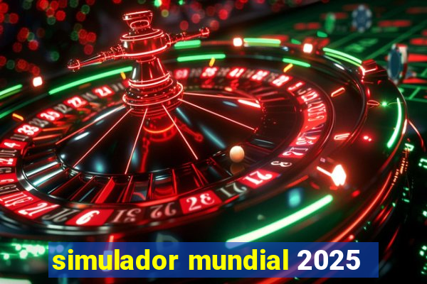 simulador mundial 2025