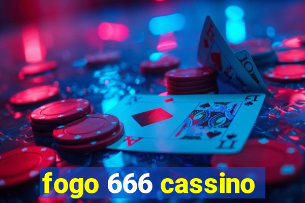 fogo 666 cassino