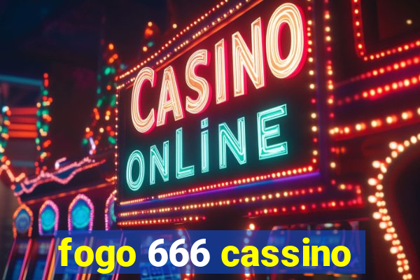 fogo 666 cassino