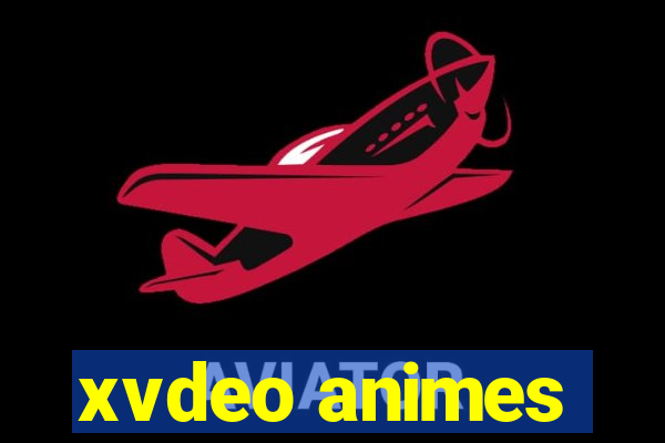 xvdeo animes