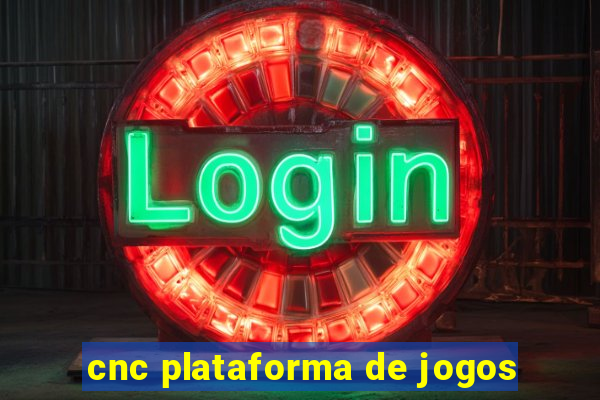 cnc plataforma de jogos