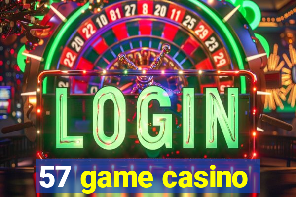 57 game casino