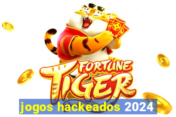 jogos hackeados 2024