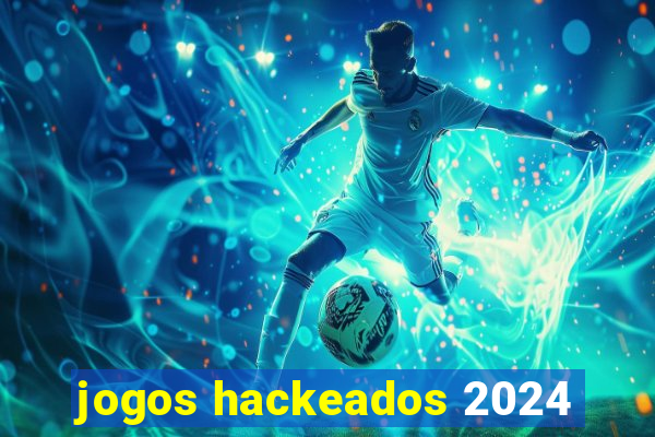 jogos hackeados 2024