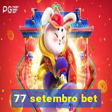 77 setembro bet