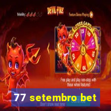 77 setembro bet