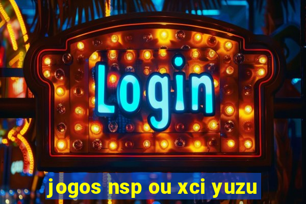 jogos nsp ou xci yuzu