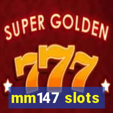 mm147 slots