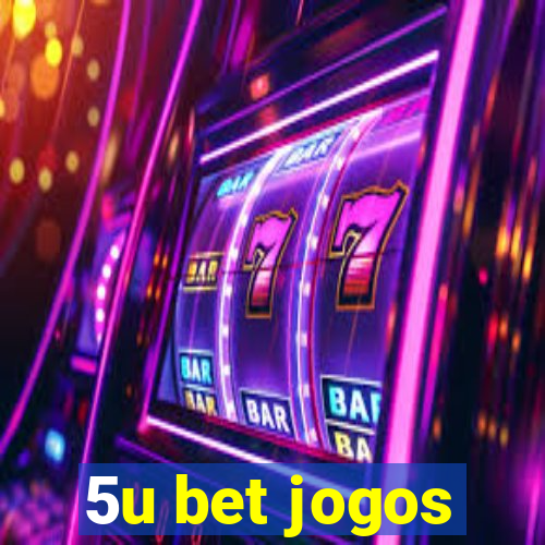 5u bet jogos