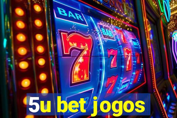 5u bet jogos