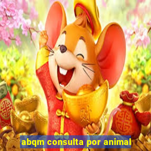 abqm consulta por animal