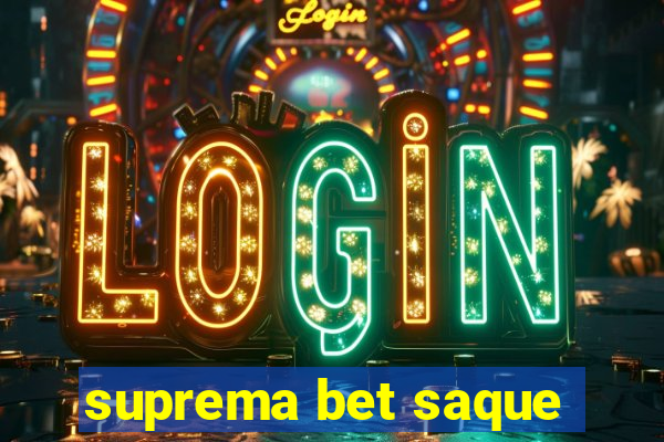 suprema bet saque