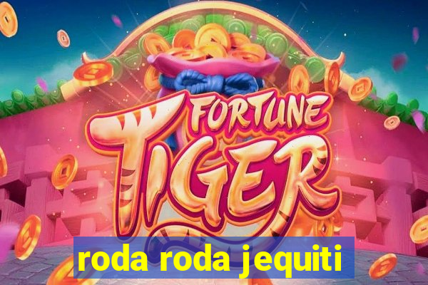 roda roda jequiti