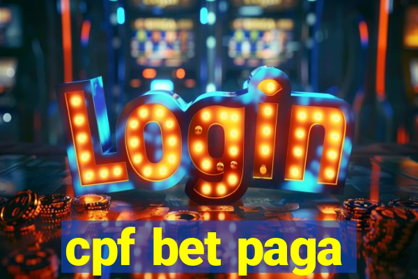 cpf bet paga