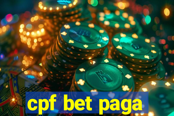 cpf bet paga