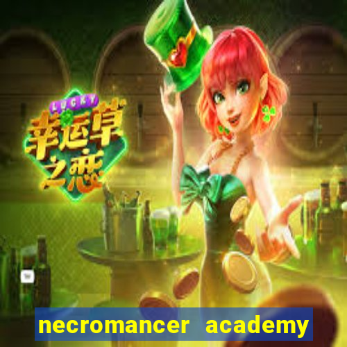 necromancer academy and the genius summoner 50