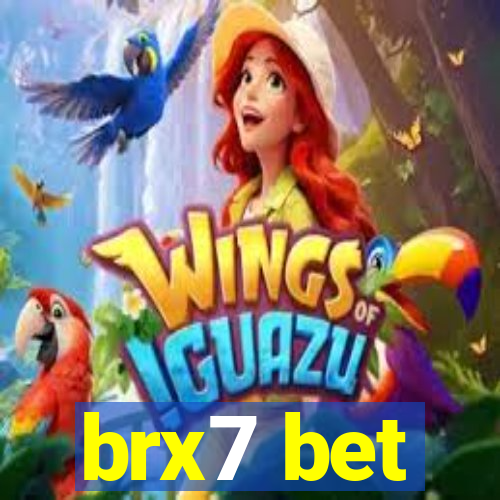 brx7 bet