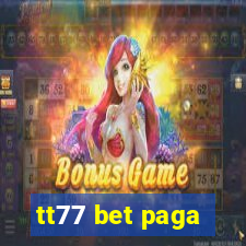 tt77 bet paga