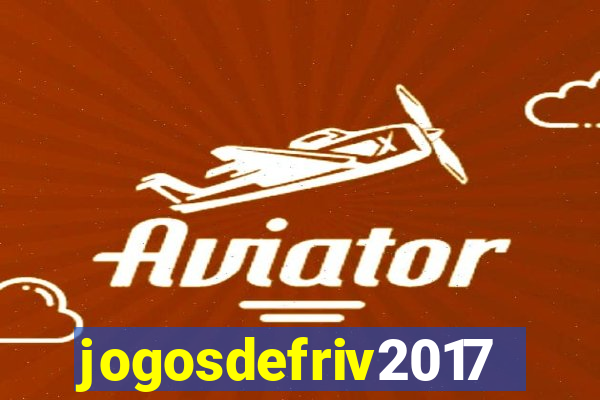 jogosdefriv2017