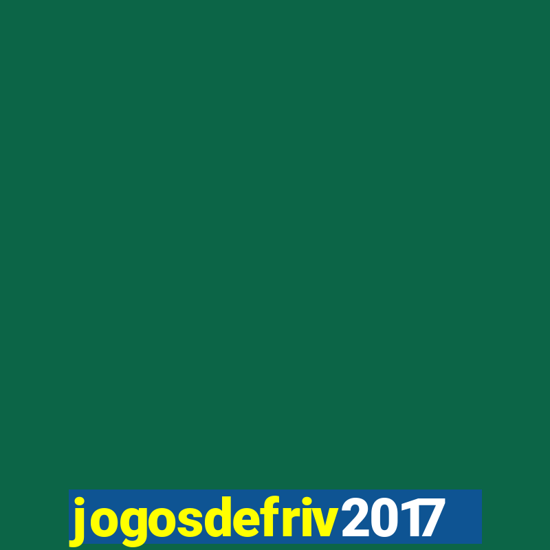 jogosdefriv2017