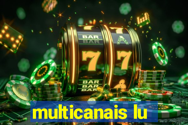 multicanais lu