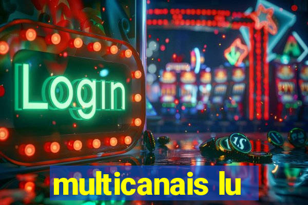 multicanais lu