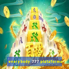 everybody 777 plataforma