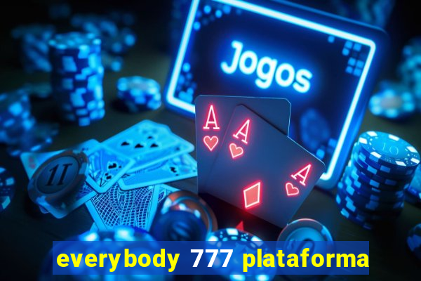 everybody 777 plataforma