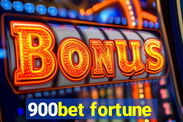 900bet fortune