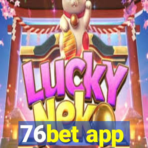 76bet app