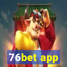 76bet app