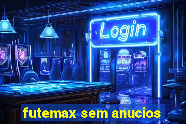 futemax sem anucios