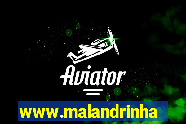 www.malandrinhas.net