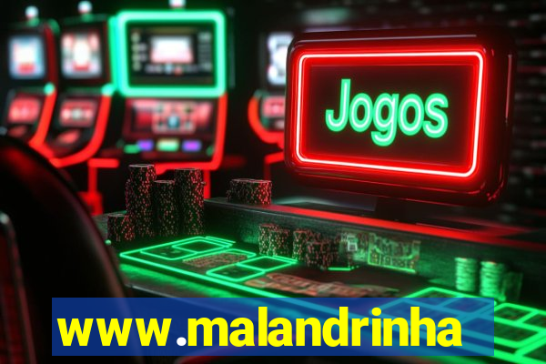 www.malandrinhas.net