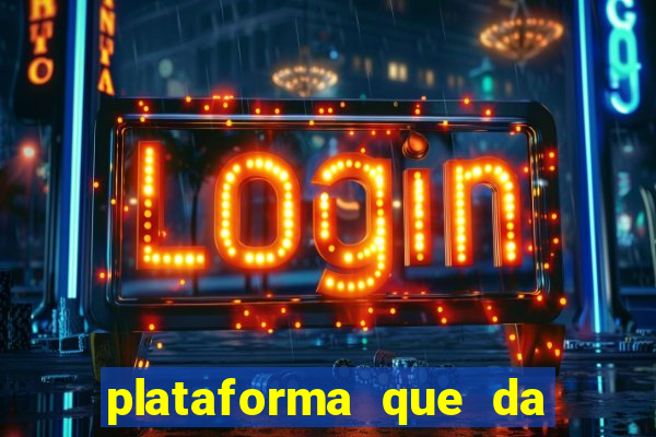 plataforma que da 10 reais de bonus